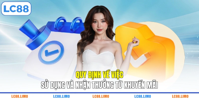 Quy định về việc sử dụng và nhận thưởng từ khuyến mãi